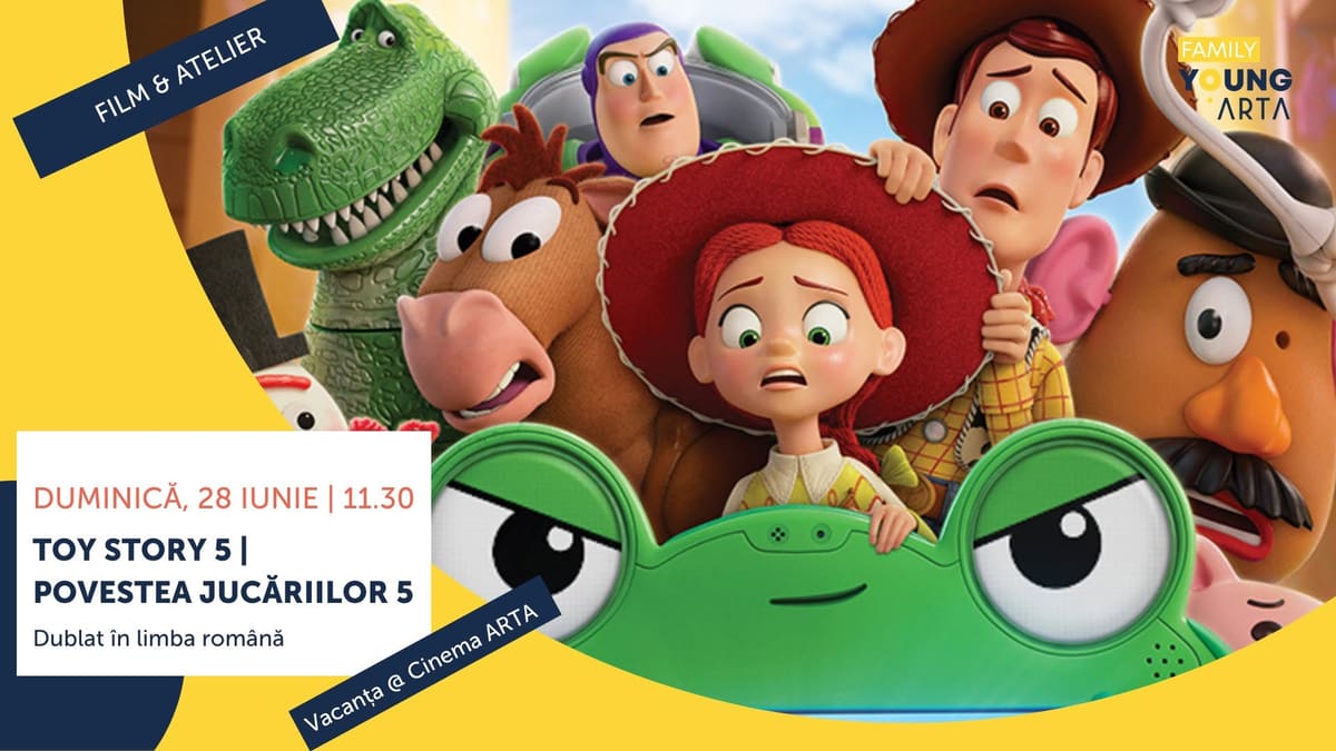 Toy Story 5 | Povestea jucăriilor 5 – Proiecție de film și atelier 5+