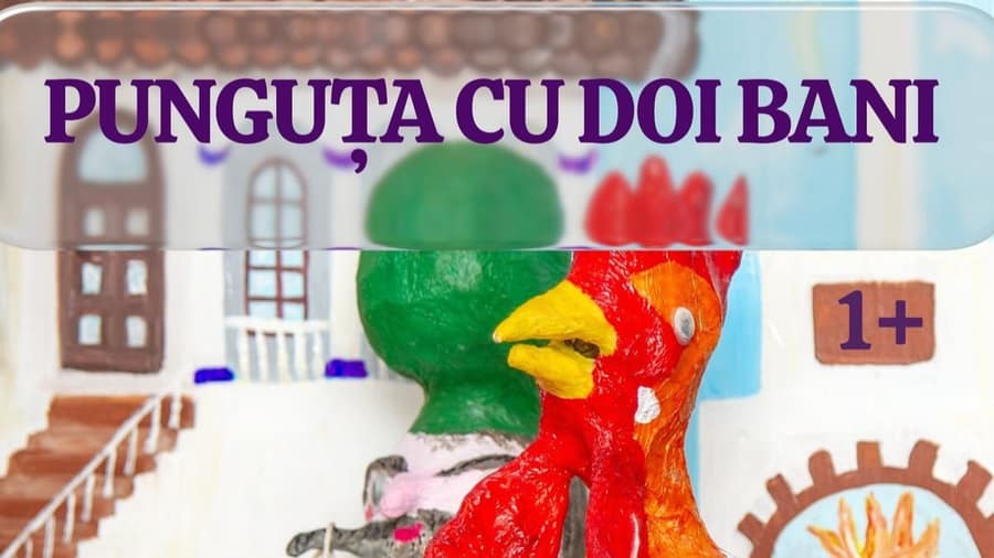 Punguța cu doi bani – Spectacol pentru copii 1-7 ani
