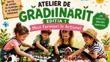 Micii fermieri în acțiune. Atelier de Grădinărit – Atelier pentru copii 3-10 ani