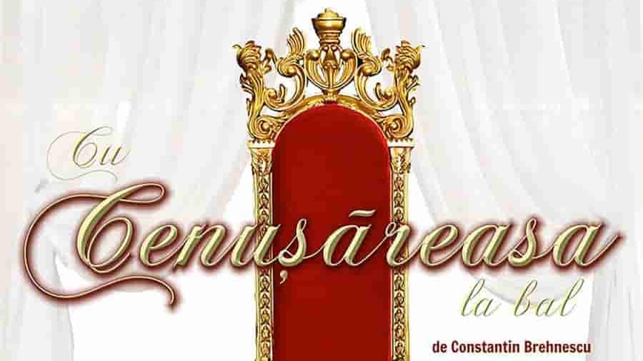 Cenușăreasa – Spectacol pentru familie